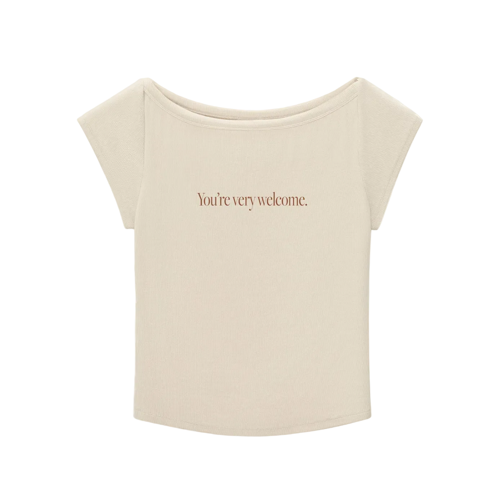 The You're Welcome Wide Neck Baby Tee